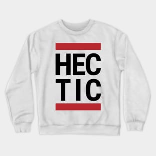 Hectic Crewneck Sweatshirt